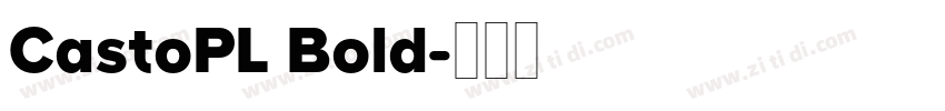 CastoPL Bold字体转换